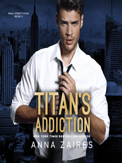 Title details for Titan's Addiction by Anna Zaires - Wait list